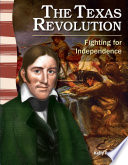 The Texas Revolution: Fighting for Independence cover