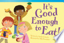 It's Good Enough to Eat! cover