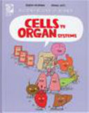 Cells to Organ Systems cover