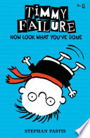 Timmy Failure: Now Look What You've Done cover