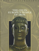 The Celts: Europe's People of Iron cover