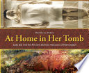 At Home in Her Tomb: Lady Dai and the Ancient Chinese Treasures of Mawangdui cover