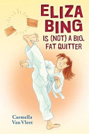 Eliza Bing Is (Not) a Big, Fat Quitter cover