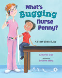 What's Bugging Nurse Penny? A Story About Lice cover