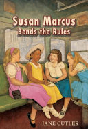 Susan Marcus Bends the Rules cover