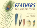 Feathers: Not Just for Flying cover