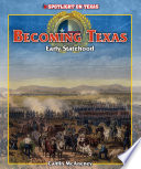 Becoming Texas: Early Statehood cover