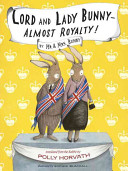 Lord and Lady Bunny--Almost Royalty! cover
