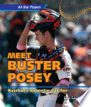Meet Buster Posey: Baseball's Superstar Catcher cover