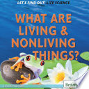 What Are Living & Nonliving Things? cover