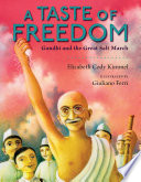 A Taste of Freedom: Gandhi and the Great Salt March cover
