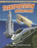 Transportation Inventions: Moving Our World Forward cover