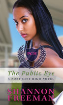 The Public Eye: A Port City High Novel cover