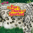 My Fur Is Thick and Spotted cover