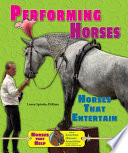 Performing Horses: Horses That Entertain cover
