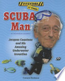 SCUBA Man: Jacques Cousteau and His Amazing Underwater Invention cover