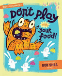 Buddy and the Bunnies in Don't Play with Your Food! cover