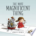 The Most Magnificent Thing cover