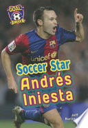 Soccer Star Andrés Iniesta cover