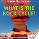 What Is the Rock Cycle? cover