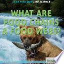 What Are Food Chains & Food Webs? cover