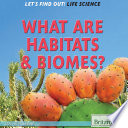 What Are Habitats & Biomes? cover