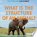 What Is the Structure of an Animal? cover