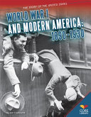 World War I and Modern America: 1890-1930 cover