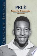 Pelé: Soccer Star & Ambassador cover