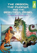 The Dragon, the Phoenix, and the Beautiful Pearl: A Chinese Dragon Spirit Myth cover