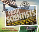 Park Scientists: Gila Monsters, Geysers, and Grizzly Bears in America's Own Backyard cover