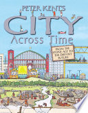 Peter Kent's City Across Time: From the Stone Age to the Far Future cover