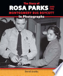 The Story of Rosa Parks and the Montgomery Bus Boycott in Photographs cover