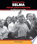 The Story of the Selma Voting Rights Marches in Photographs cover