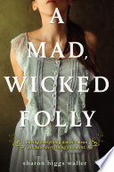 A Mad, Wicked Folly cover
