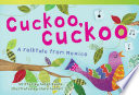 Cuckoo, Cuckoo: A Folktale from Mexico cover