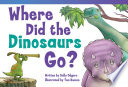 Where Did the Dinosaurs Go? cover