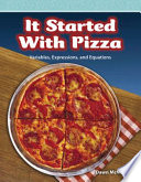 It Started with Pizza: Variables, Expresssions, and Equations cover