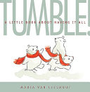 Tumble! A Little Book About Having It All cover