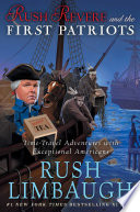 Rush Revere and the First Patriots: Time-Travel Adventures with Exceptional Americans cover