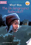 What Was the Underground Railroad? cover
