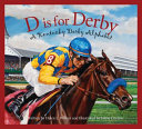 D Is for Derby: A Kentucy Derby Alphabet cover