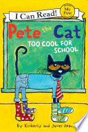 Pete the Cat: Too Cool for School cover