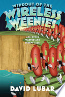 Wipeout of the Wireless Weenies and Other Warped and Creepy Tales cover
