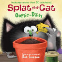 Splat the Cat: Oopsie-Daisy cover