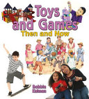 Toys and Games Then and Now cover