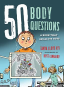 50 Body Questions: A Book That Spills Its Guts cover