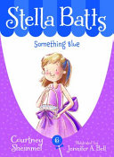 Stella Batts: Something Blue cover