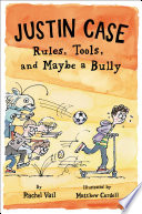 Justin Case: Rules, Tools, and Maybe a Bully cover