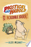Pigsticks and Harold and the Incredible Journey cover